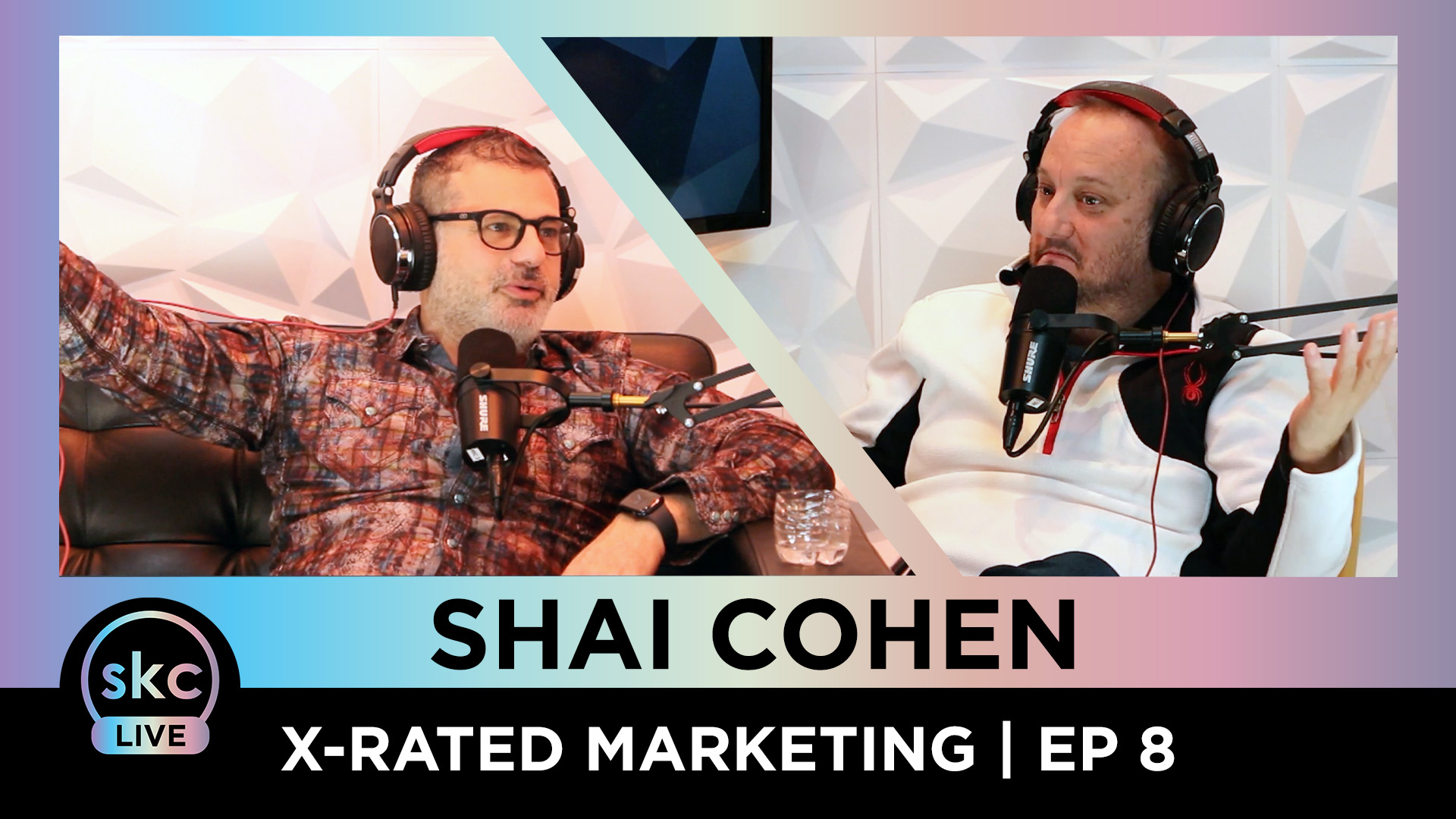 Shai Cohen | X-Rated Marketing | SKC Live | EP 08
